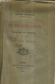 EN FRANCHE-COMTE HISTOIRES ET PAYSAGES 